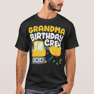 Grandma Birthday Crew Construction Truck Excavator T-Shirt