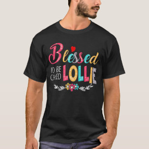 Grandma Blessed to be called Lollie Colourful art T-Shirt