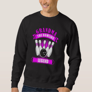 Grandma Bowlers Ten Pin GRANDMA Legend Bowling Sweatshirt