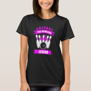 Grandma Bowlers Ten Pin GRANDMA Legend Bowling T-Shirt