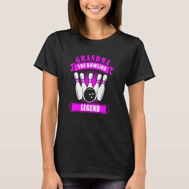 Grandma Bowlers Ten Pin GRANDMA Legend Bowling T-Shirt (Front)