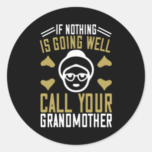 Grandma - Call Your Grandmother Classic Round Sticker