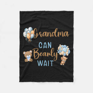 Grandma Can Bearly Wait Gender Neutral Baby Shower Fleece Blanket