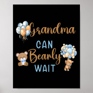 Grandma Can Bearly Wait Gender Neutral Baby Shower Poster