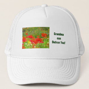 Grandma can Outrun You! hats Poppy Flowers