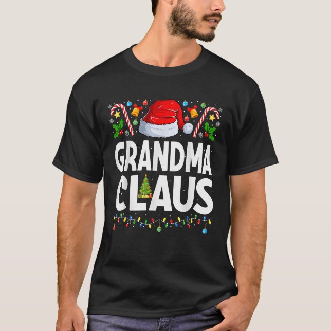 Grandma Claus Xmas Family Matching Santa Grandma C T-Shirt (Front)