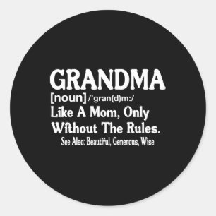 Grandma Definition Funny Saying For Grandmother Mo Classic Round Sticker