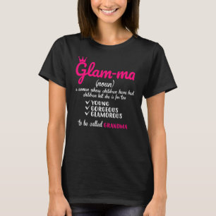 Grandma Definition Glamma Great For Grandma T-Shirt