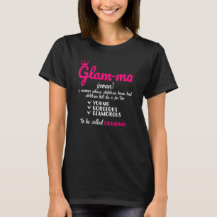 Grandma Definition Glamma  Great  For Grandma T-Shirt