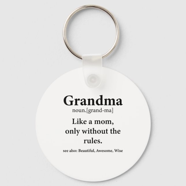 Grandma Definition Like Mom Without Rules Funny Gr Key Ring (Front)