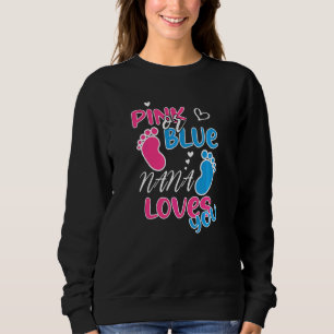 Grandma Design Pink Or Blue Nana Loves You Pregnan Sweatshirt