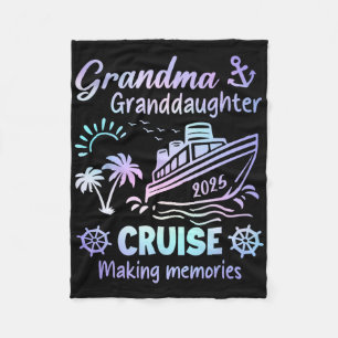 Grandma Granddaughter Cruise 2025 Memories Ship Tr Fleece Blanket