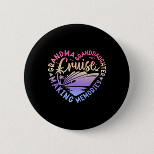 Grandma Granddaughter Memories For Cruise Vacation 6 Cm Round Badge