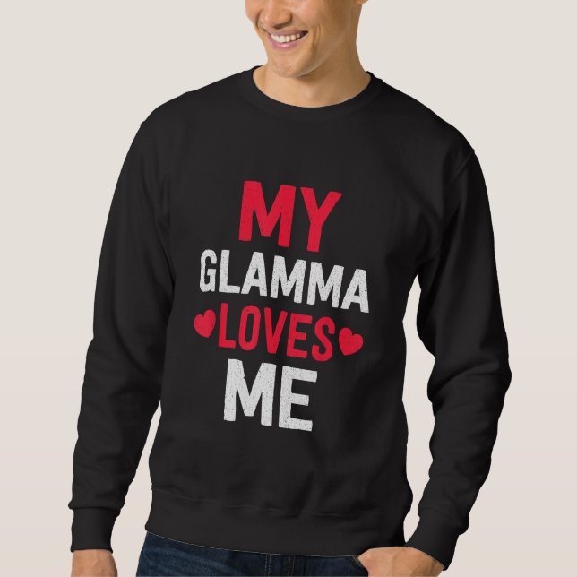 Grandma Grandkids My Loving Glamma Loves Me Family Sweatshirt (Front)