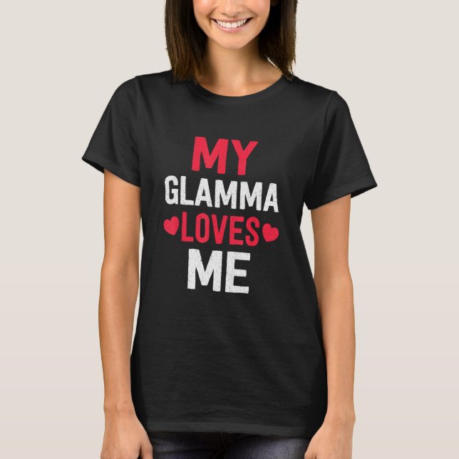 Grandma Grandkids My Loving Glamma Loves Me Family T-Shirt (Front)