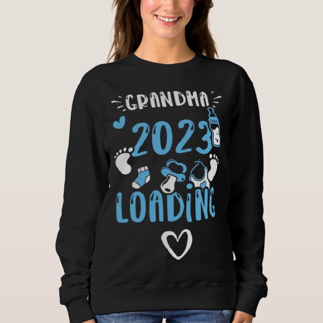 Grandma Grandma 2023 loading  Baby Boy Sayings Sweatshirt (Front)