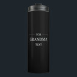 Grandma Grandmother Birthday Personalised Gift  Thermal Tumbler<br><div class="desc">You can customise it with your photo,  logo or with your text.  You can place them as you like on the customisation page. Modern,  unique,  simple,  or personal,  it's your choice.</div>