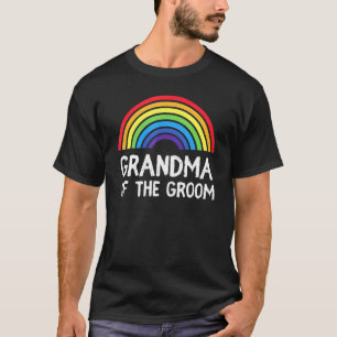 Grandma Groom Wedding Lgbt Pride Gay Bachelor Part T-Shirt