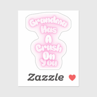 Grandma has a crush on you