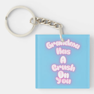 Grandma has a crush on you key ring