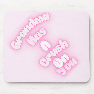 Grandma has a crush on you mouse pad