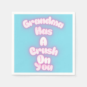 Grandma has a crush on you napkin