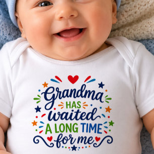 Grandma Has Waited Long Time Baby Bodysuit
