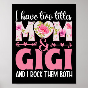 Grandma I Have Two Titles Mum And Gigi Poster