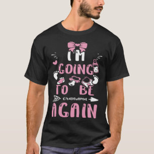 Grandma I m Going To Be Grandma Again Baby Girl T-Shirt