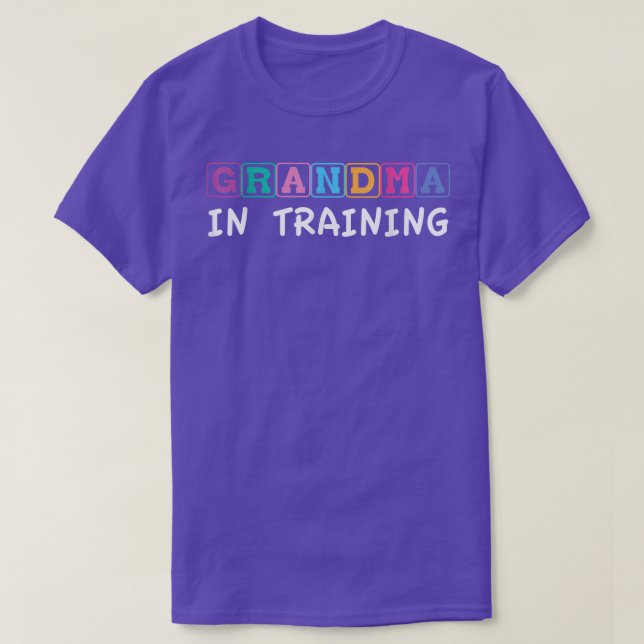 Grandma in training  Funny Tee  (Design Front)