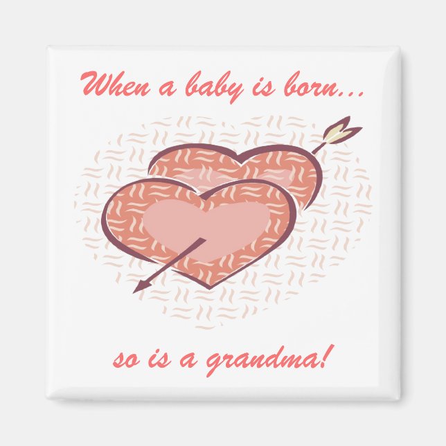 Grandma Is Born Magnet (Front)