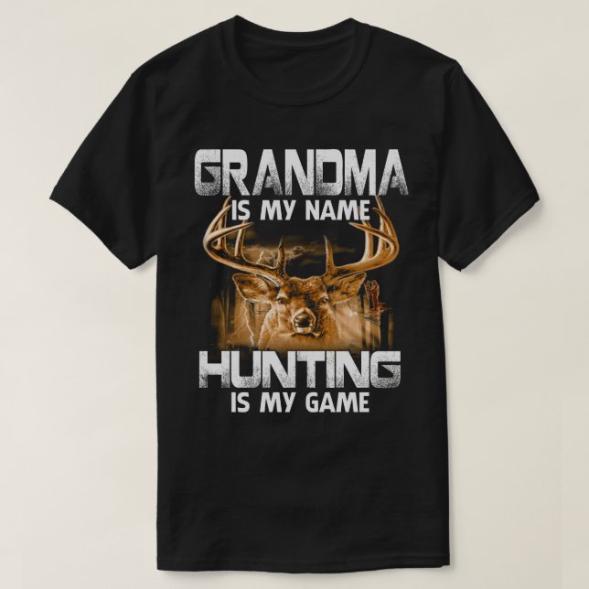 GRANDMA Is My Name Hunting Is My Game Father's Day T-Shirt (Design Front)