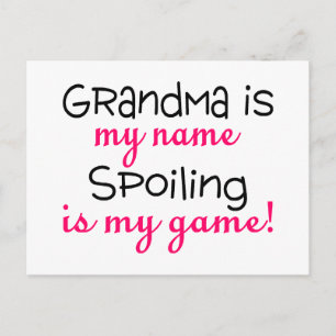 Grandma Is My Name Spoiling Is My Game Postcard
