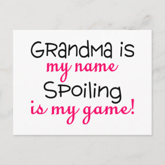 Grandma Is My Name Spoiling Is My Game Postcard