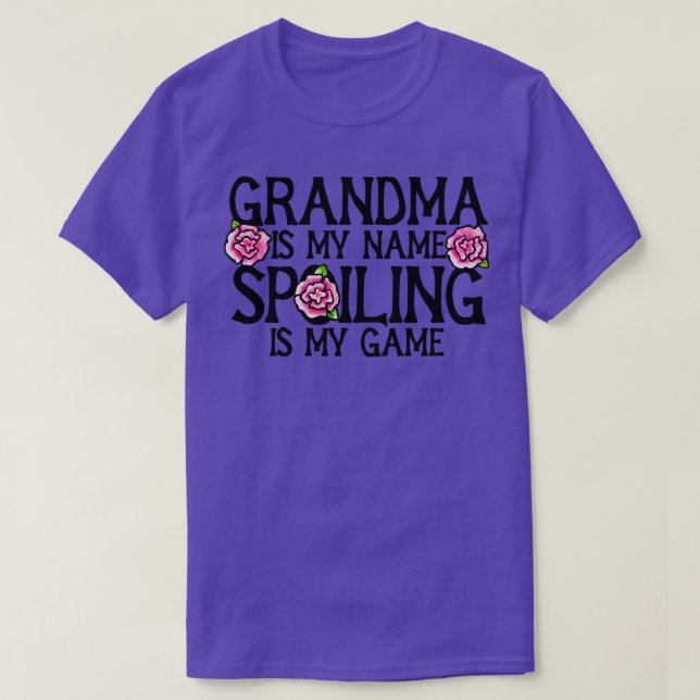 Grandma is my name spoiling is my game T-Shirt (Design Front)