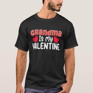 Grandma Is My Valentine Day Family Son Daughter T-Shirt