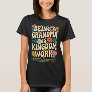 Grandma Kingdom Work Christian Faith Design T-Shirt
