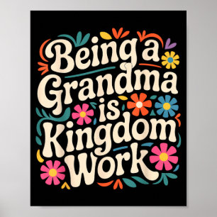 Grandma Kingdom Work Quote Grandmother Graphic Art Poster