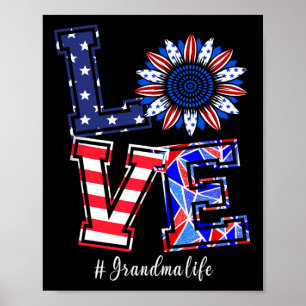 Grandma Life 4th Of July Love Sunflower American F Poster