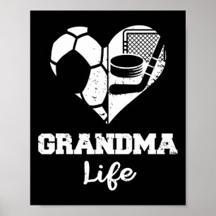 Grandma Life Heart Funny Soccer Hockey Grandma Poster