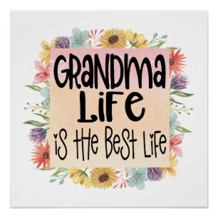 Grandma Life is the Best Life Poster