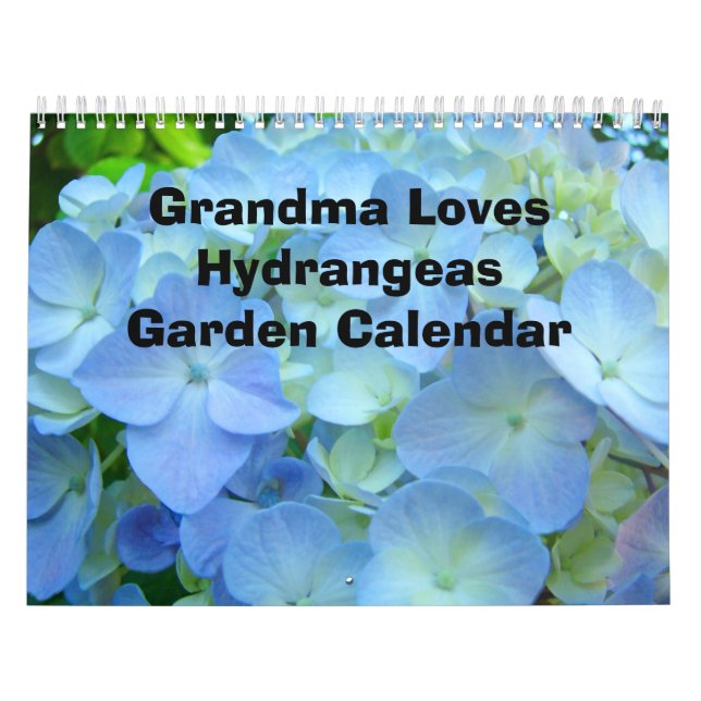 Grandma Loves Hydrangeas Garden Calendar (Cover)