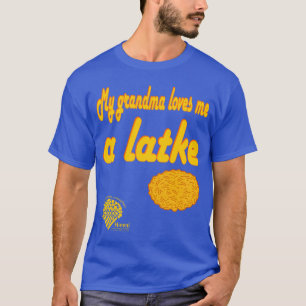 Grandma Loves Me a Latke Shirt
