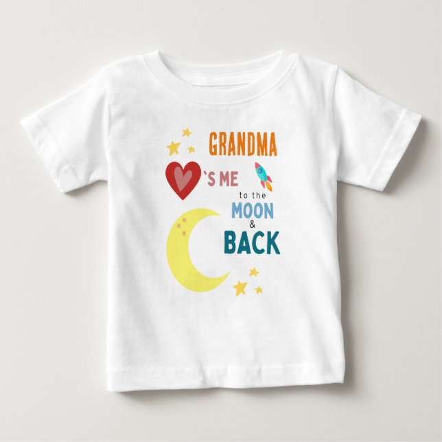 Grandma Loves me to the moon and back Baby T-Shirt (Front)
