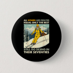 Grandma Mom Still Go Skiing In Seventies Old Women 6 Cm Round Badge