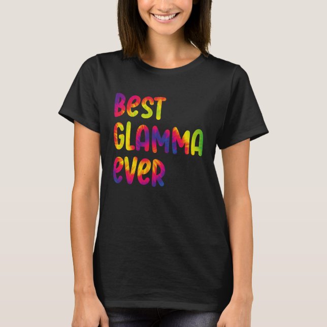 Grandma Mothers Day Best Glamma Ever Tie Dye T-Shirt (Front)