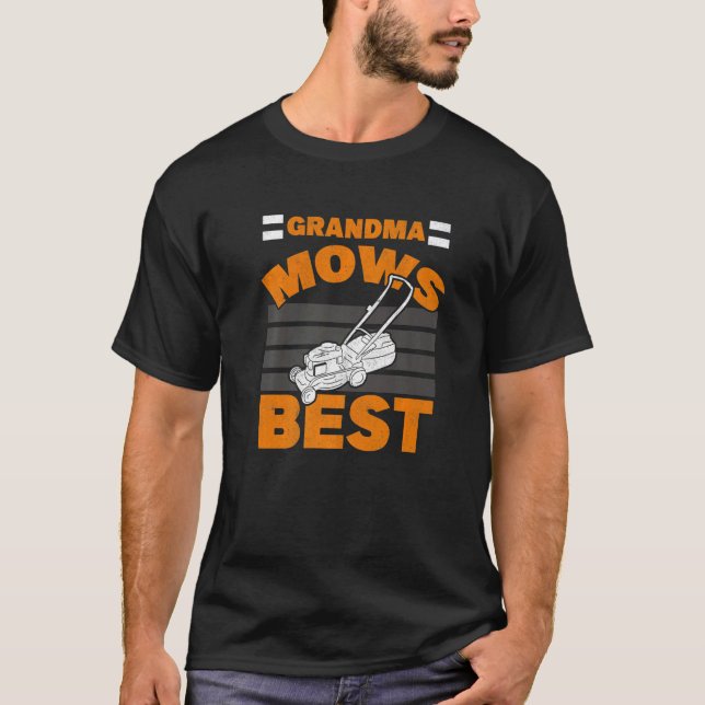 Grandma Mows Best Grandmother Gardener Lawnmower L T-Shirt (Front)