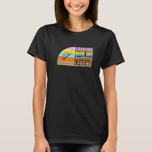 Grandma Mum And Quilting Legend, Sewing Women Quil T-Shirt