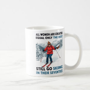 Grandma Mum Still Go Skiing In Seventies Old Women Coffee Mug