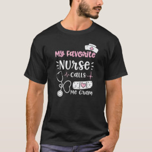 Grandma My Favourite Nurse Calls Me Gram Nurse Sa T-Shirt